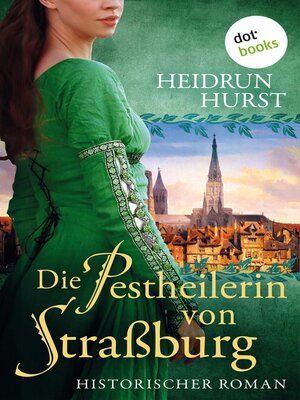 cover image of Die Pestheilerin von Straßburg